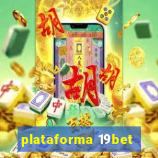 plataforma 19bet